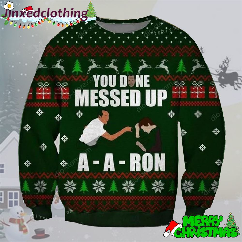 You Done Messed Up A Aron Key Peele Ugly Sweater Christmas Party 